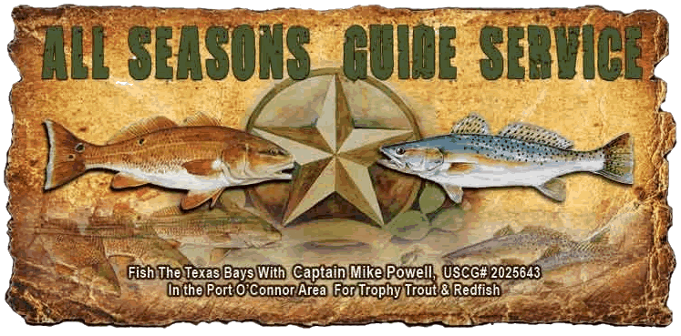 Come To Port O'Connor Texas and Fish With All Seasons Guide Service