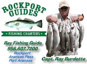 Captain Ray Burdette and El Canelo Charters Has been fishing the waters of Rockport and the south Texas coast for 40 plus years.