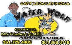 Capt. Leon Lemmons of Water Wolf Adventures features one of the finest fishing adventures on the Texas Coast. We specialize in both artificial and live bait fishing on the bay systems around the Coastal Bend Area.
