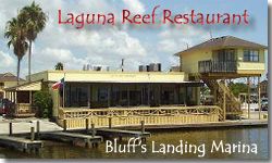 Laguna Reef Restaurant Now Open at the Bluff's Landing Marina. 361-937 2600