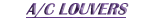 Click Here To Visit Our A/C Louvers Area